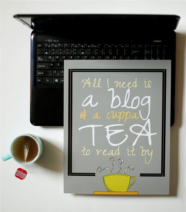 all-i-need-is-a-blog-and-a-cuppa-tea-to-read-it-by-art-print-from-flourishcafe-1388864