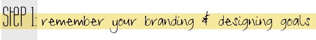 step-1-remember-your-design-and-branding-goals-9006613